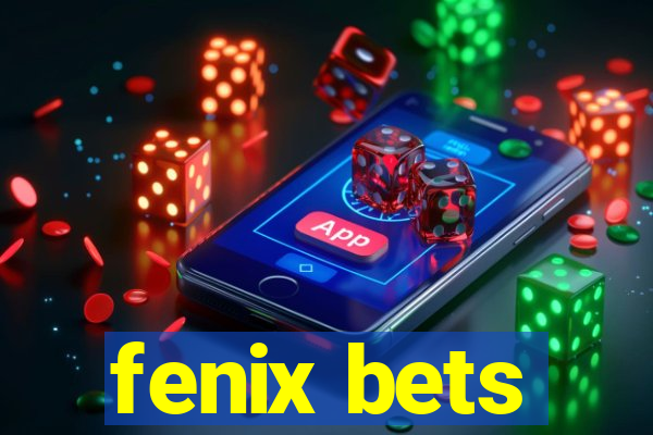 fenix bets